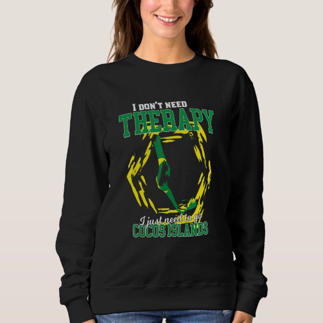 Sweatshirt Je dois juste aller aux îles Cocos (Devant)