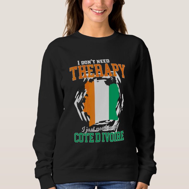 Sweatshirt Je dois juste aller en Côte d'Ivoire (Devant)