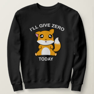 Sweatshirt Je donnerai zéro renard aujourd'hui