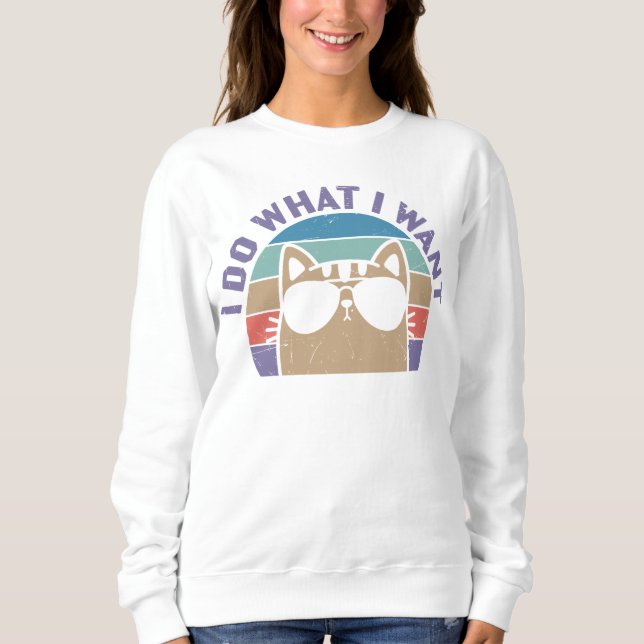 Sweatshirt Je Fais Ce Que Je Veux Amateur De Chat (Devant)