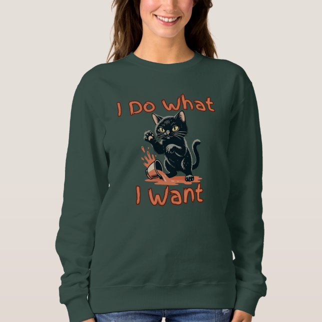 Sweatshirt Je fais ce que je veux Chat chapeau – Drôle de cha (Devant)