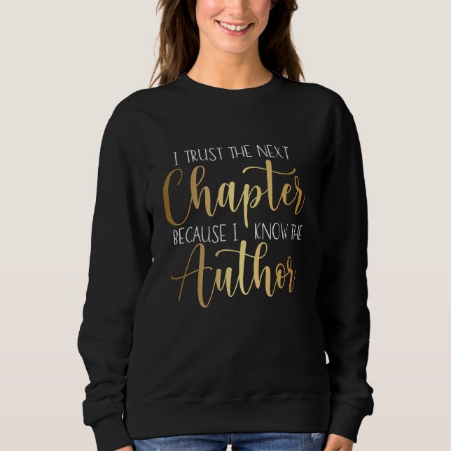 Sweatshirt Je fais confiance au chapitre suivant parce que je (Devant)