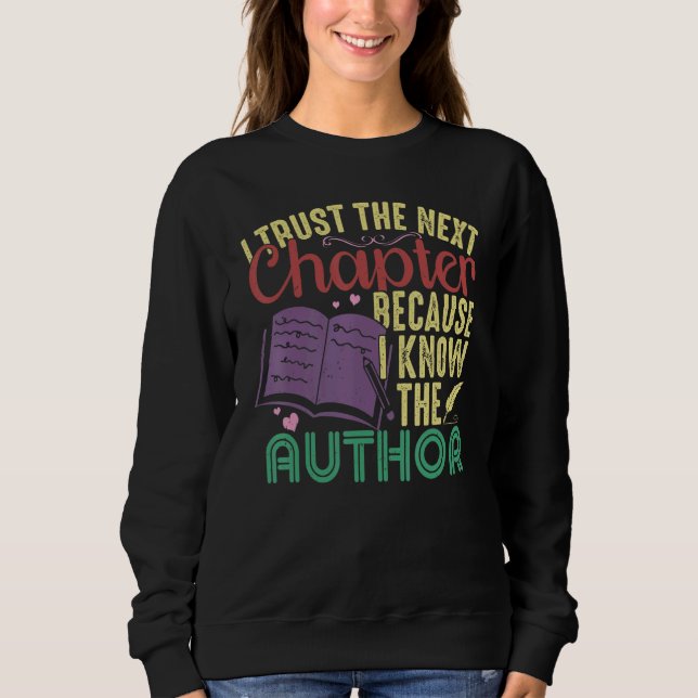 Sweatshirt Je fais confiance au chapitre suivant parce que je (Devant)