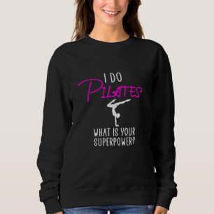 Sweatshirt Je fais des pilotis ce qui est votre superpuissanc