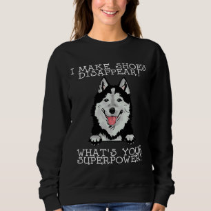 Sweatshirt Je Fais Disparaître Les Chaussures ! Quelle est vo