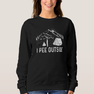 Sweatshirt Je fais pipi à l'extérieur Drôle de tenue de campi