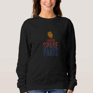 Sweatshirt Je Fonctionne Sur Pièces De Rechange Coeur Donateu