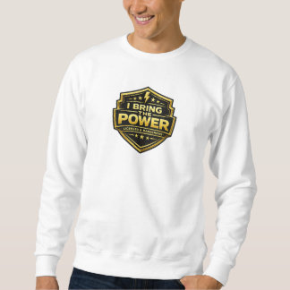 Sweatshirt Je Fournis La Puissance Badge Licencié Dangereux O