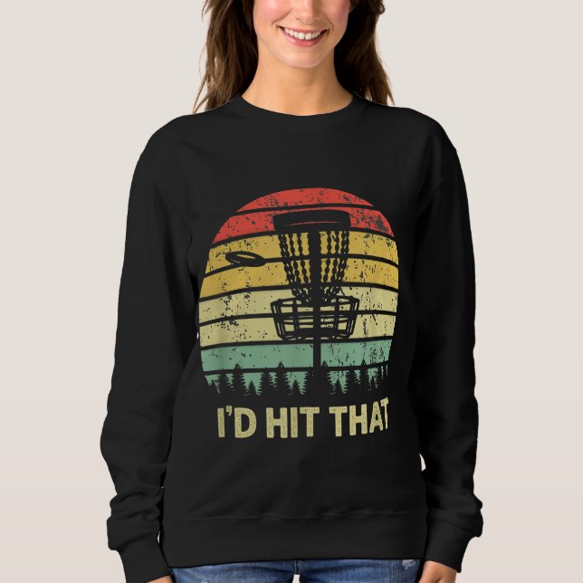 Sweatshirt Je frapperais ce disque Golf Retro Frisbee Drôle D (Devant)