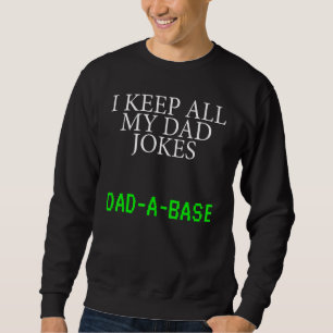 Sweatshirt Je Garde Tout Mon Père Plaisanter Dans Un Papa Un