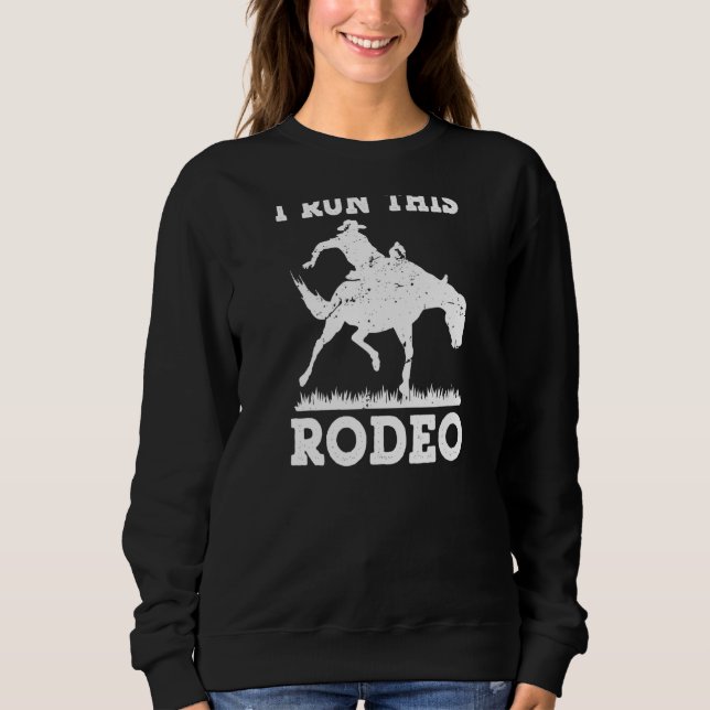 Sweatshirt Je gère ce Rodeo Western Pays (Devant)