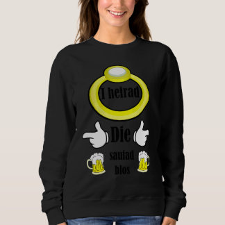 Sweatshirt Je héréditaire Die Saufad Blos Fête de célibatair
