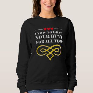 Sweatshirt Je jure de saisir vos fesses pour toujours Humour