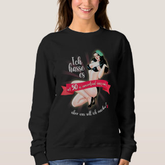 Sweatshirt Je La Déteste Pour Avoir L'Air Si Étonnant À 50 An
