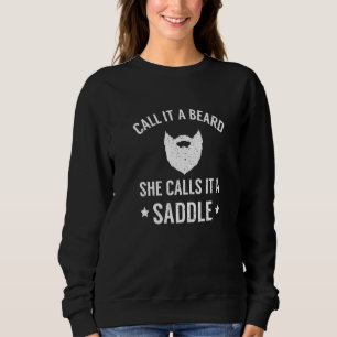 Sweatshirt Je l'appelle une barbe, elle l'appelle une barbe d