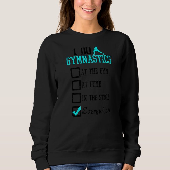 Sweatshirt Je Le Fais Partout Où J'Aime La Gymnastique (Devant)