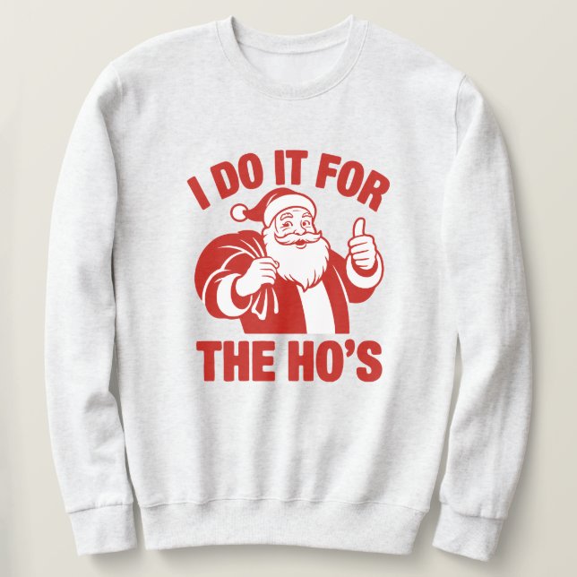 Sweatshirt "Je le fais pour les filles" Drôle de Père Noël (Design devant)