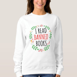 Sweatshirt Je lis des livres censurés Citation amusante