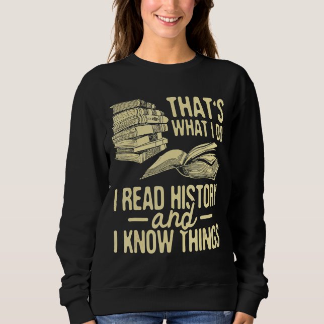 Sweatshirt Je lis Histoire Historienne Histoire Professeur Pr (Devant)