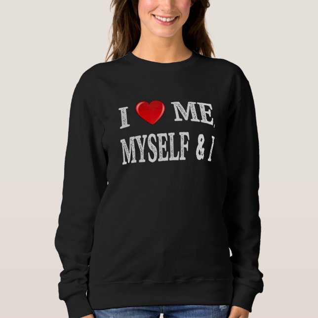Sweatshirt Je m'aime Moi-même & Je me Fais plaisir Fier (Devant)
