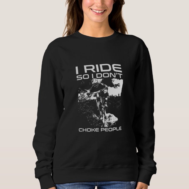 Sweatshirt Je Marche Donc Je Ne Choque Pas Les Gens Mtb Vélo  (Devant)