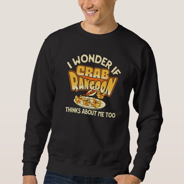 Sweatshirt Je Me Demande Si Crab Rangoon Pense À Moi Aussi À  (Devant)