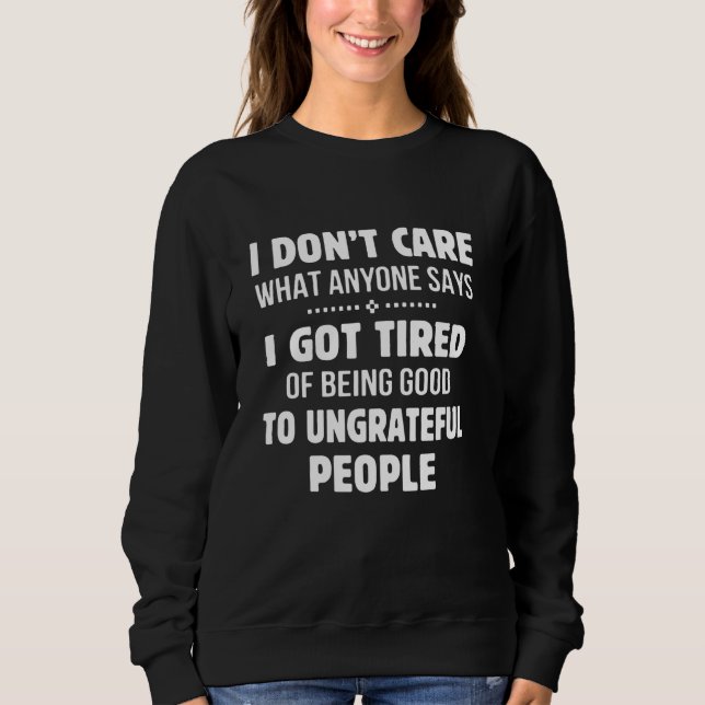 Sweatshirt Je me fiche de ce que quelqu'un dit que j'en ai ma (Devant)