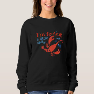 Sweatshirt Je Me Sens Un Petit Homard Rouge Salé Et Bleu Elle