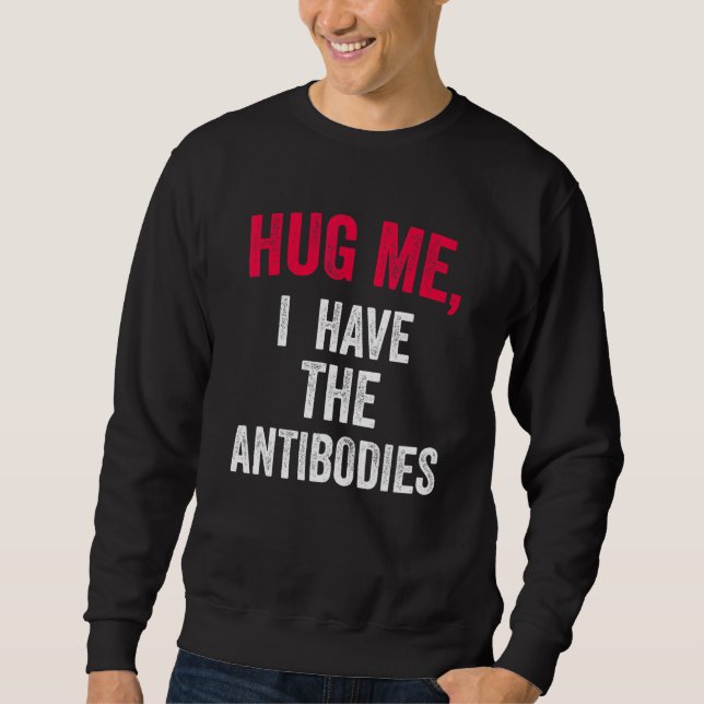 Sweatshirt Je M'Embrasse J'Ai Des Anticorps Drôle Phrase Cute (Devant)