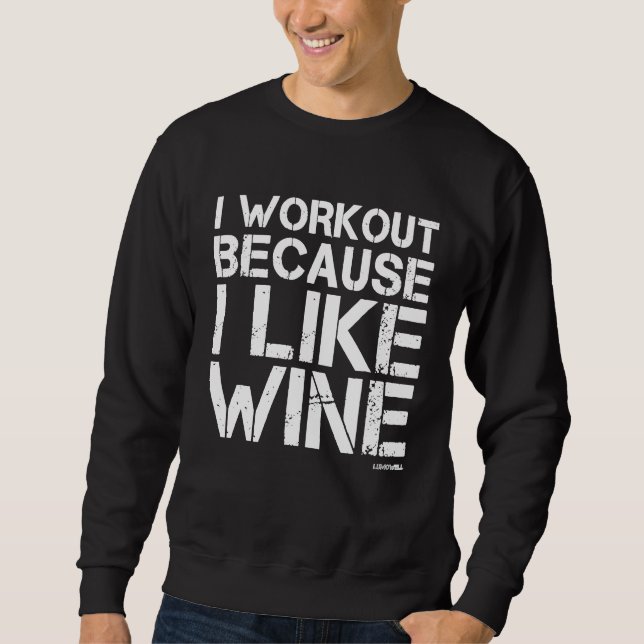 Sweatshirt Je M'Entraîne Parce Que J'Aime Le Vin Drôle Gym Ch (Devant)