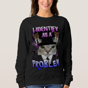 Sweatshirt Je m'identifie comme un problème femmes mèmes de c