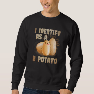 Sweatshirt Je m'identifie comme une pomme de terre