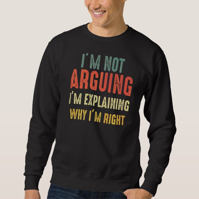 Sweatshirt Je n'affirme pas que j'explique juste pourquoi j'a (Devant)
