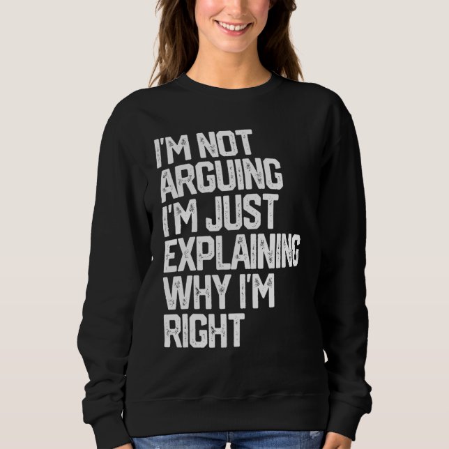Sweatshirt Je n'affirme pas que j'explique juste pourquoi j'a (Devant)