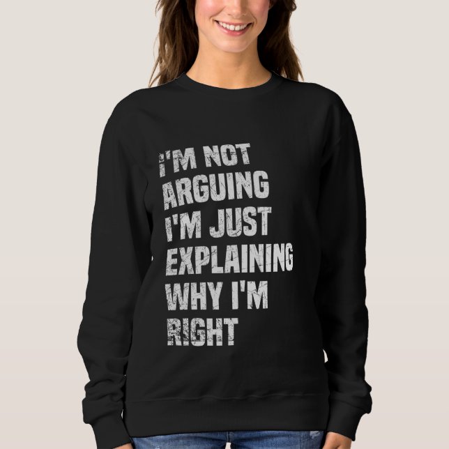 Sweatshirt Je n'affirme pas que j'explique juste pourquoi j'a (Devant)