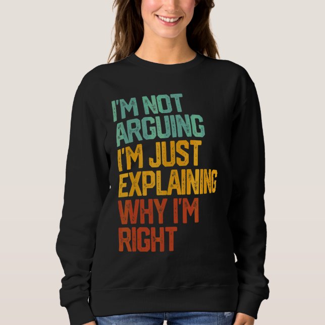 Sweatshirt Je n'affirme pas que j'explique juste pourquoi j'a (Devant)