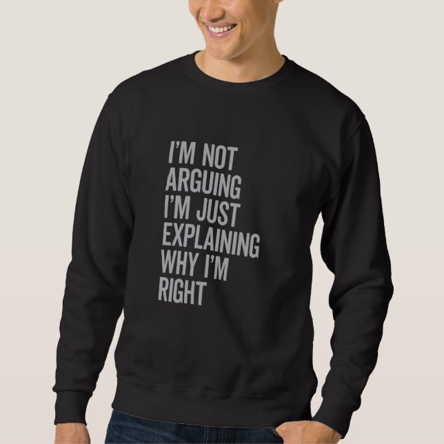 Sweatshirt Je n'affirme pas que j'explique juste pourquoi j'a (Devant)