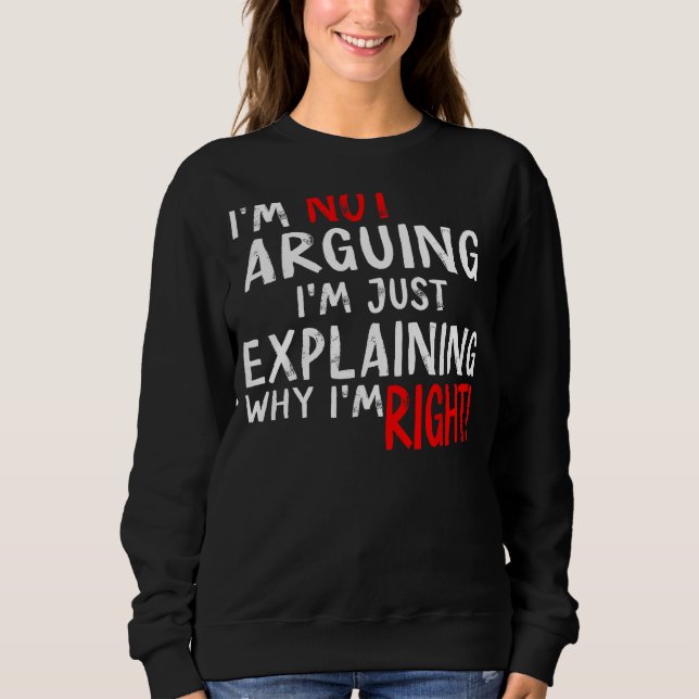 Sweatshirt Je n'affirme pas que j'explique juste pourquoi j'a (Devant)
