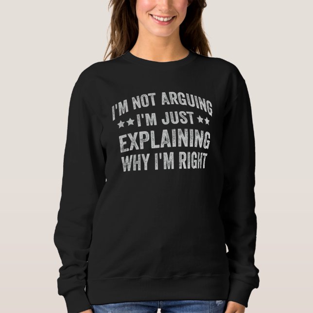 Sweatshirt Je n'affirme pas que j'explique juste pourquoi j'a (Devant)