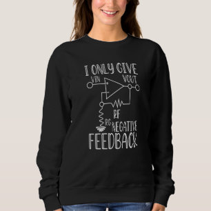 Sweatshirt Je n'ai donner un avis négatif Ingénieur Ingénieur