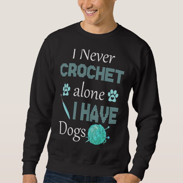 Sweatshirt Je N'Ai Jamais Crochet Seul Crochet Ont Chien Croc (Devant)