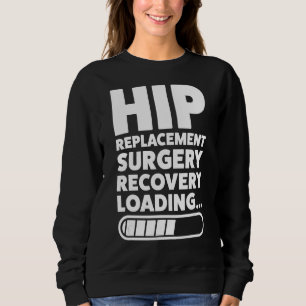 Sweatshirt Je n'ai jamais pensé que je chercherais Hip Chirur