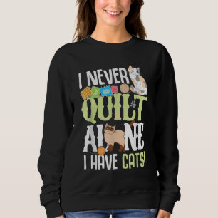 Sweatshirt Je N'Ai Jamais Quilé Seul J'Ai Des Chats Drôle Qui
