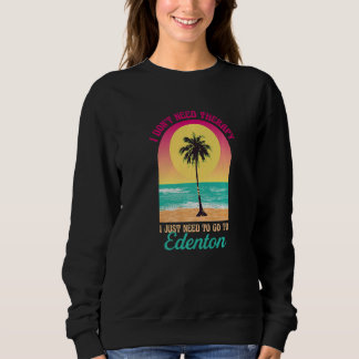 Sweatshirt Je n'ai pas besoin de thérapie Edenton Beach Carol
