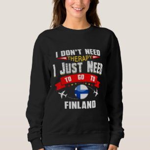 Sweatshirt Je N'Ai Pas Besoin De Thérapie, J'Ai Juste Besoin