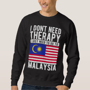 Sweatshirt Je n'ai pas besoin de thérapie, j'ai juste besoin 