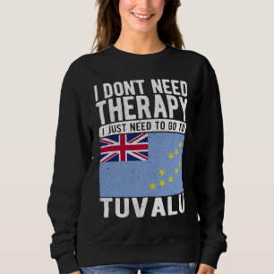 Sweatshirt Je n'ai pas besoin de thérapie, j'ai juste besoin