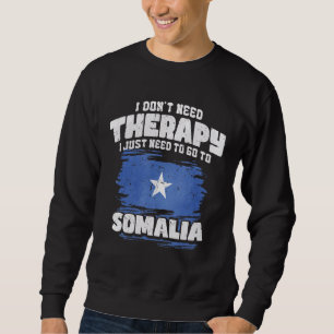 Sweatshirt Je n'ai pas besoin de thérapie, je dois juste alle
