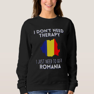 Sweatshirt Je N'Ai Pas Besoin D'Une Thérapie, J'Ai Juste Beso