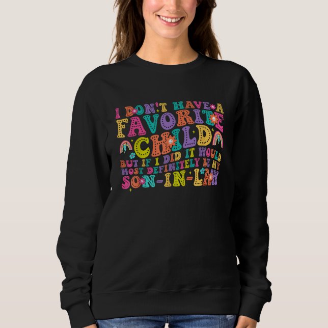 Sweatshirt Je n'ai pas de gendre préféré (Devant)